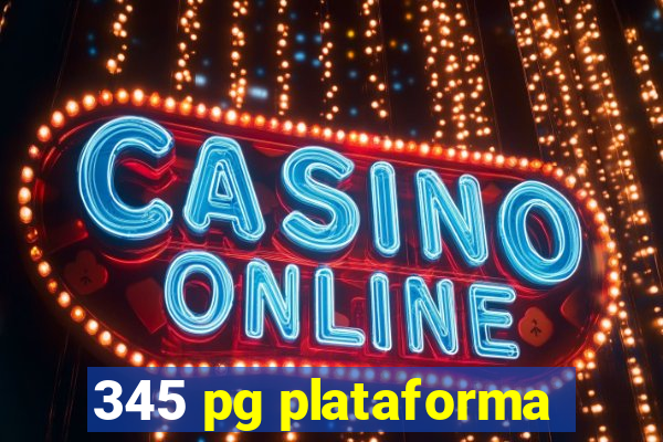 345 pg plataforma